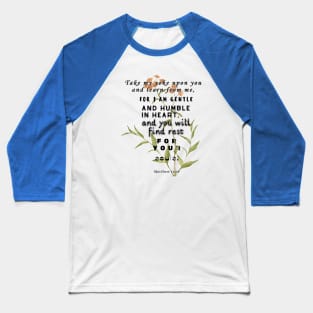 Matthew 11:29 Baseball T-Shirt